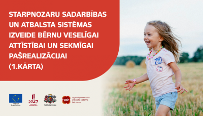 Starpnozaru sadarbības un atbalsta sistēmas izveide bērnu veselīgai attīstībai un sekmīgai pašrealizācijai (1.kārta)