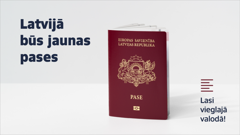 Pases attēls un kreisajā pusē uzraksts- Latvijā būs jaunas pases, labajā pusē uzraksts Lasi vieglajā valodā!