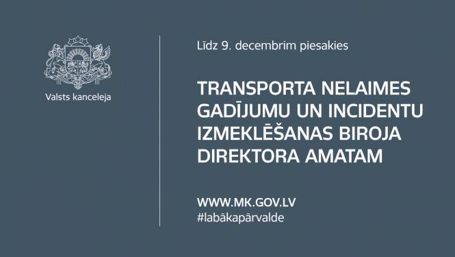 Konkursā izraudzīsies nākamo Transporta nelaimes gadījumu un incidentu izmeklēšanas biroja vadītāju