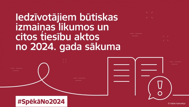 Būtiskas izmaiņas tiesību aktos no 2024. gada sākuma