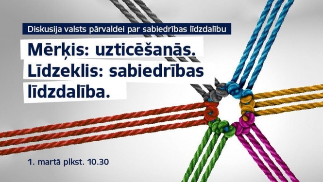 Mērķis: uzticēšanās, līdzeklis: sabiedrības līdzdalība