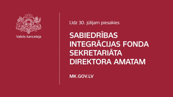 Līdz 30. jūlijam piesakies Sabiedrības integrācijas fonda sekretariāta direktora amatam