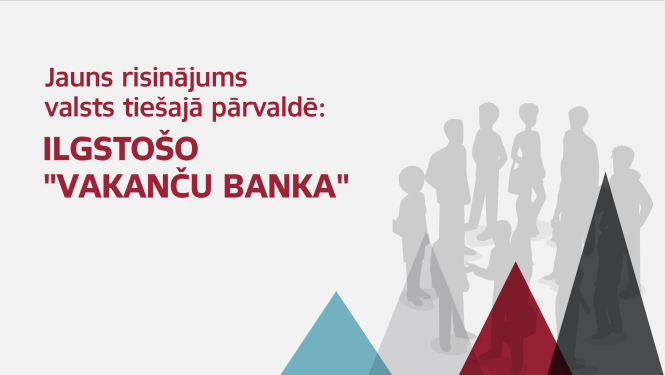 Teksts: Jauns risinājums valsts tiešajā pārvaldē: Ilgstošo "vakanču banka". Uzzīmēti cilvēki. 
