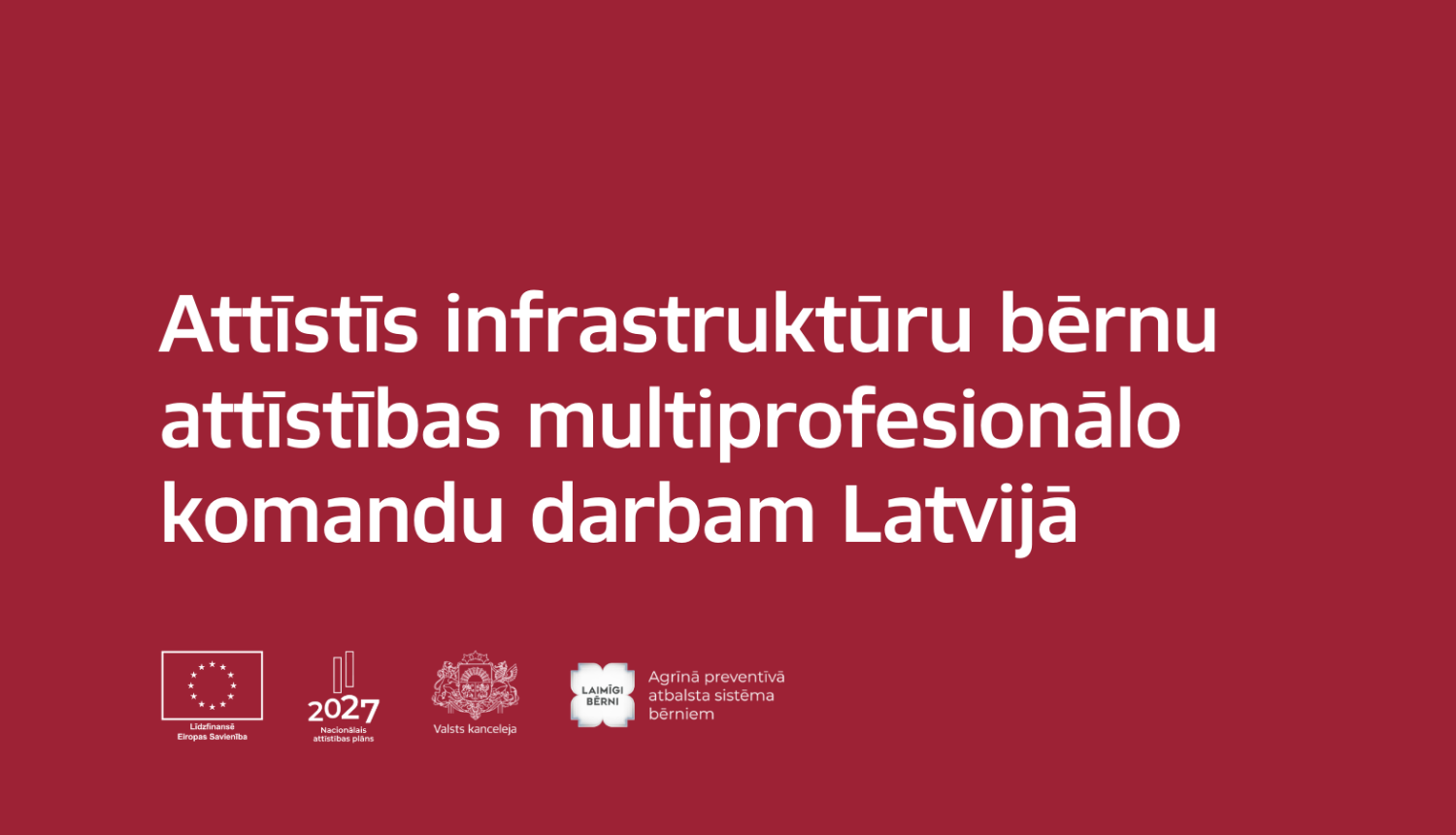 Attīstīs infrastruktūru bērnu attīstības multiprofesionālo komandu darbam Latvijā  