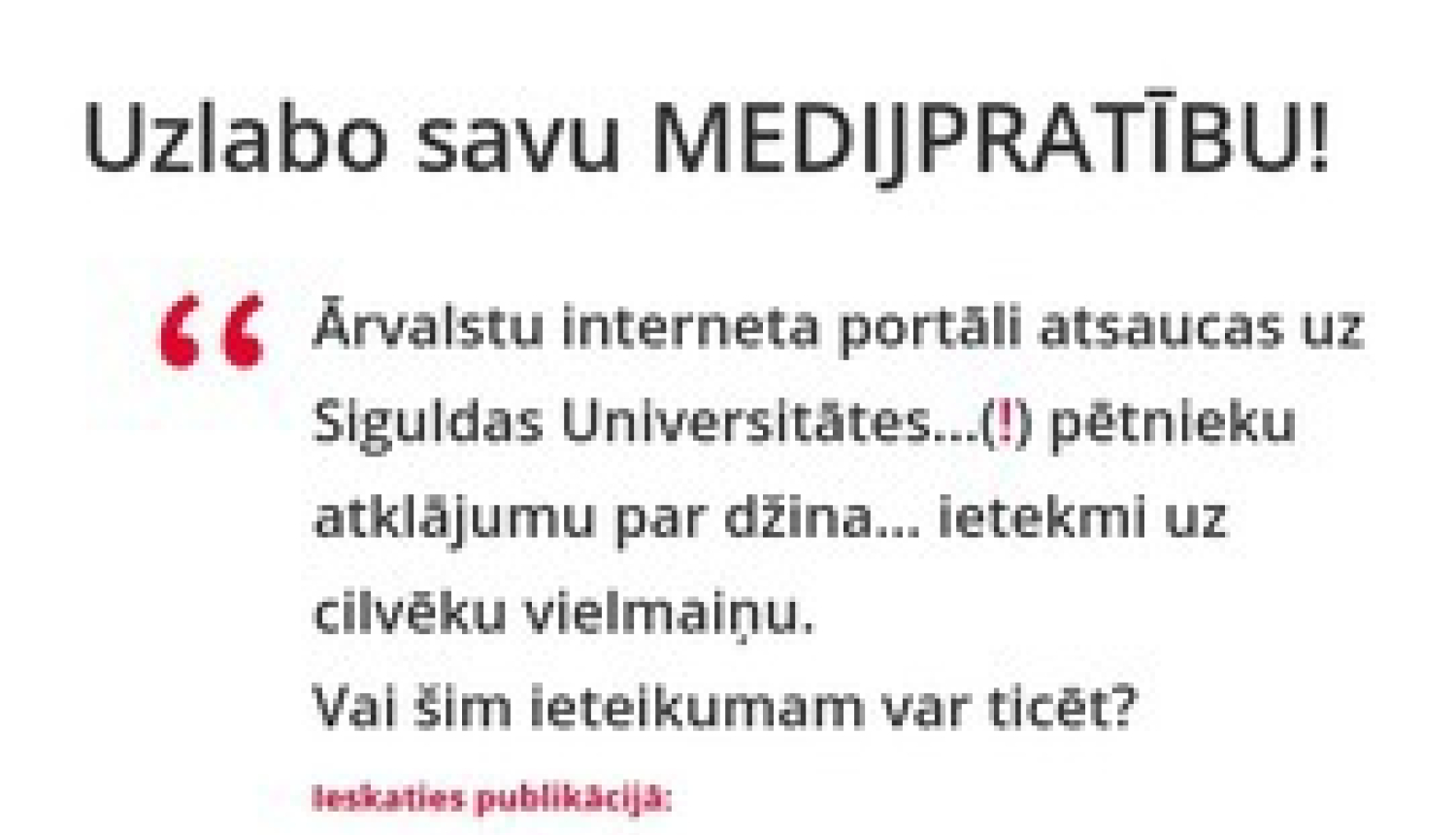 Pētījums: puse Latvijas iedzīvotāju nevar lepoties ar augstu medijpratību