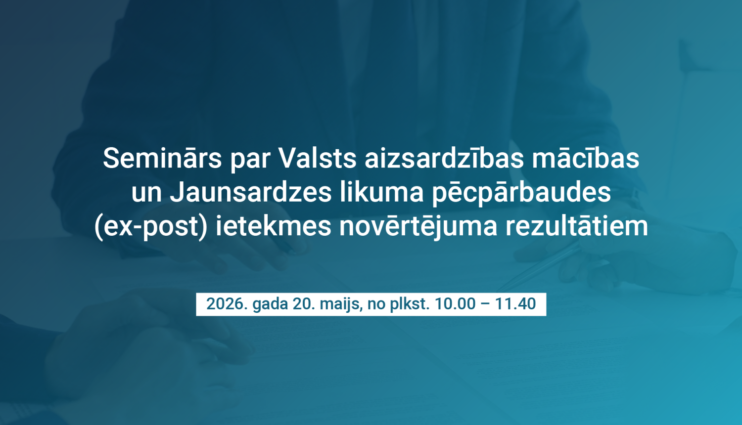 Seminārs par Valsts aizsardzības mācības un Jaunsardzes likuma pēcpārbaudes (ex-post) 