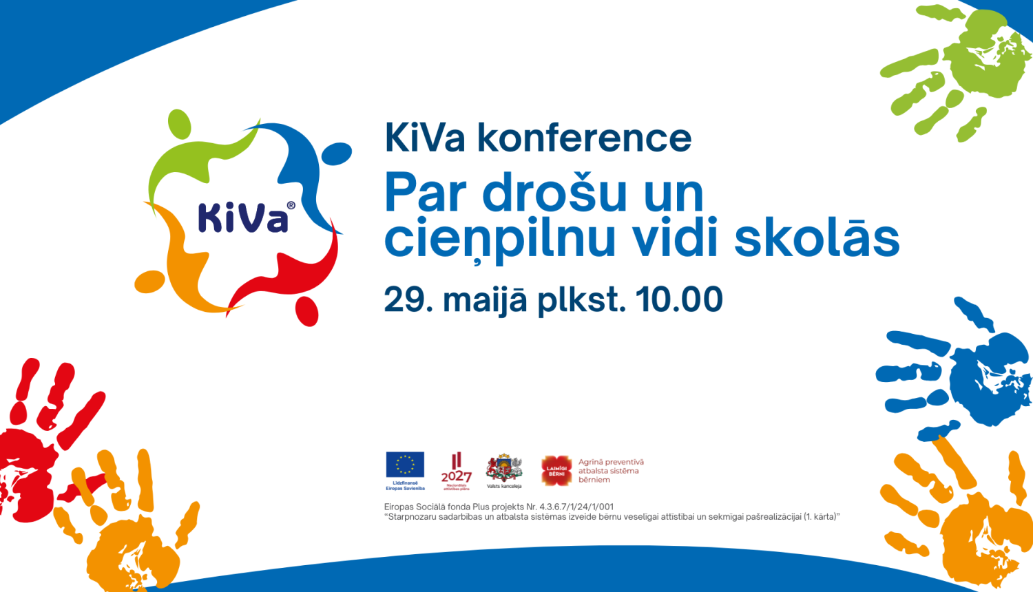 KiVa konference Par drošu un cieņpilnu vidi skolās 29. maijā plkstens 10.00.