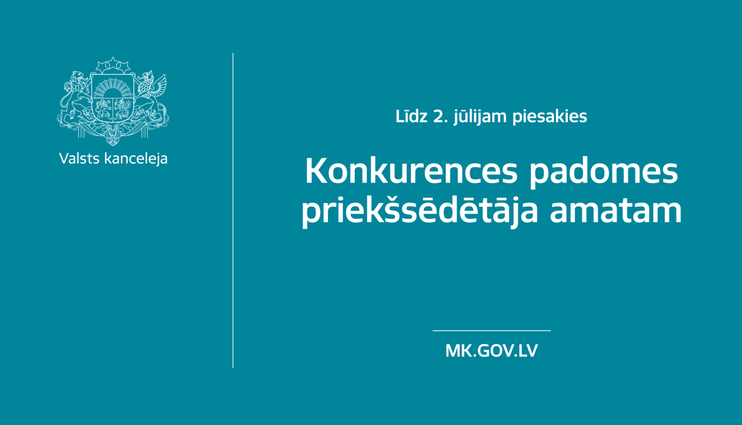 Sludinājuma teksts - līdz 2. jūlijam piesakies Konkurences padomes priekšsēdētāja amatam - uz zila fona ar baltiem burtiem.