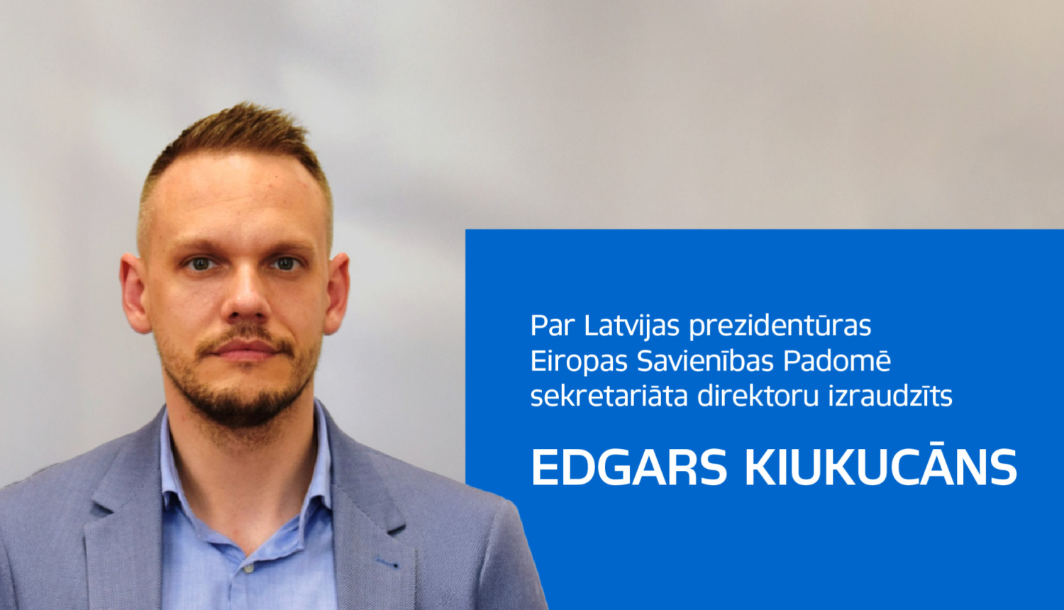 Par Latvijas prezidentūras Eiropas Savienības Padomē sekretariāta direktoru izraudzīts Edgars Kiukucāns