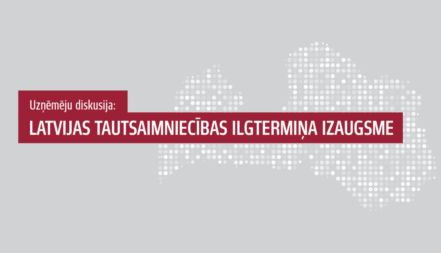 LATVIJAS TAUTSAIMNIECIBAS ILGTERMIŅA IZAUGSME