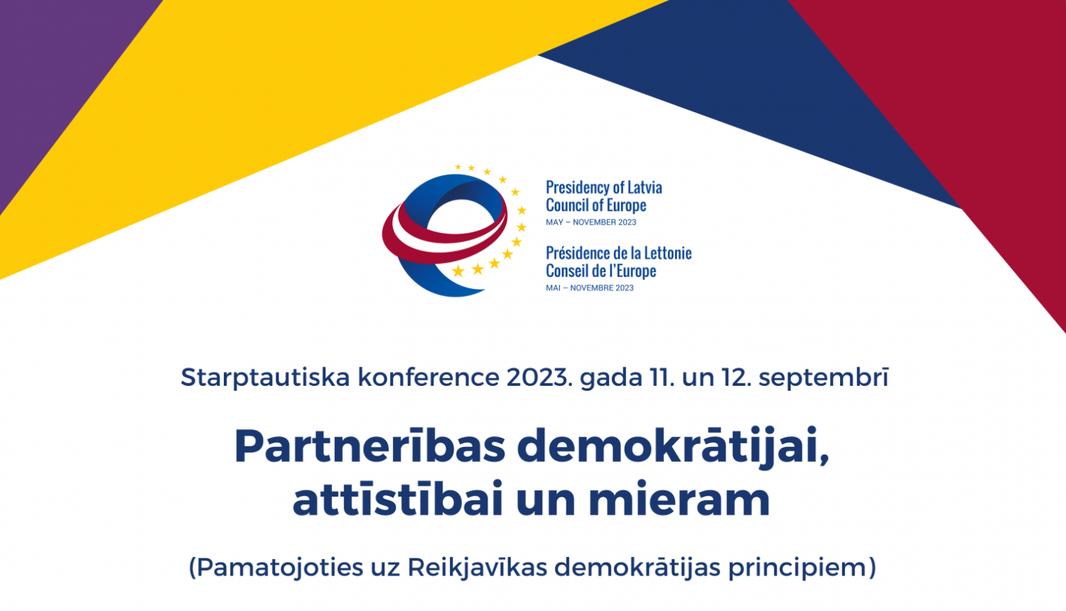 Starptautiska konference “Partnerības demokrātijai, attīstībai un mieram”.