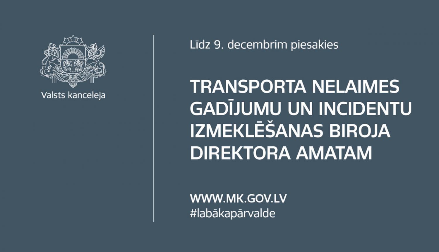 Konkursā izraudzīsies nākamo Transporta nelaimes gadījumu un incidentu izmeklēšanas biroja vadītāju