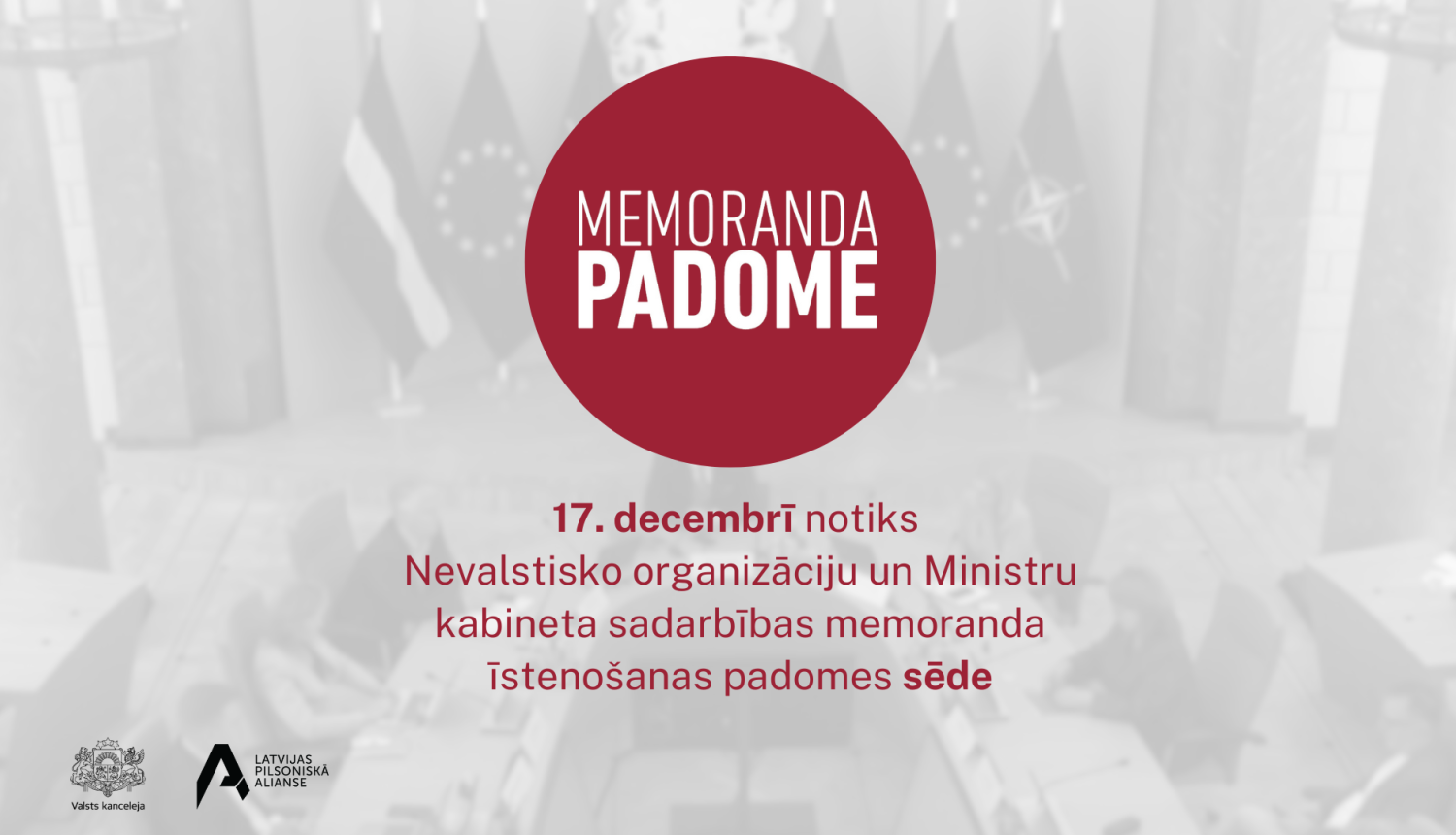 Ministru kabinetā norisināsies Nevalstisko organizāciju un Ministru kabineta sadarbības memoranda īstenošanas padomes (Memoranda padomes) sēde. 