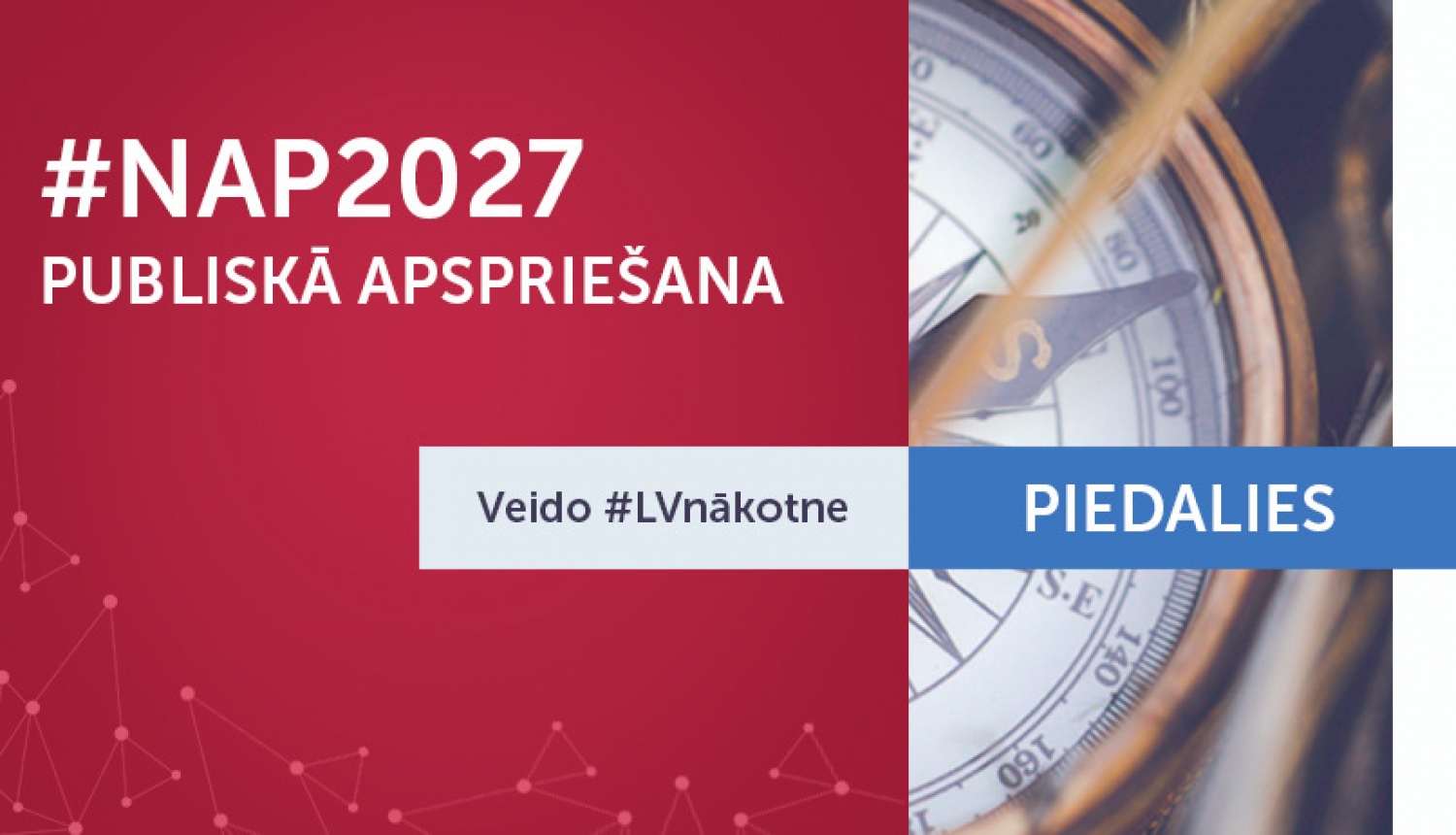 Aicinām piedalīties Nacionālā attīstības plāna 2021. - 2027. gadam pirmās redakcijas apspriešanā