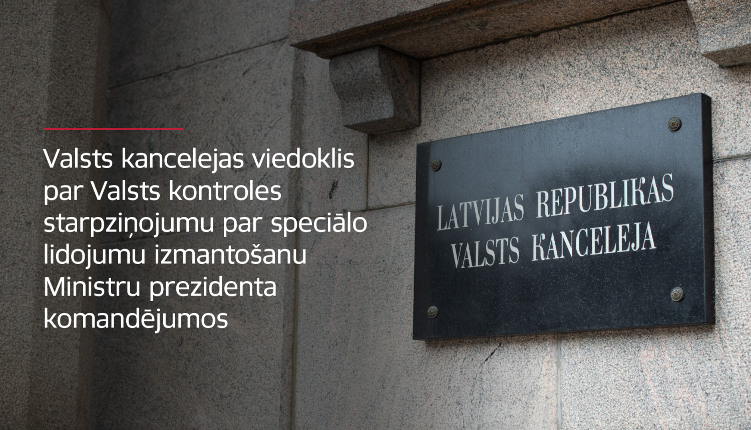 Valsts kancelejas viedoklis par Valsts kontroles starpziņojumu par speciālo lidojumu izmantošanu Ministru prezidente komandējumos